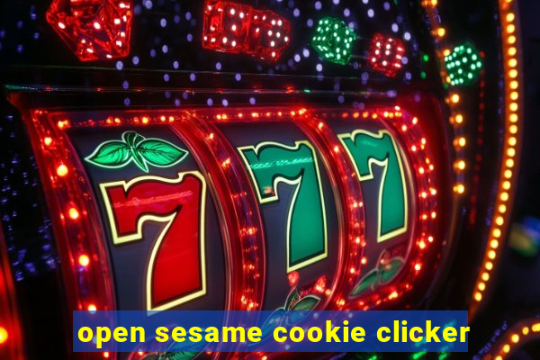 open sesame cookie clicker